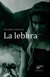 la-lebbra_di-iannozzi-giuseppe_il-foglio-letterario